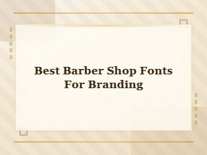 Best Modern Barber Shop Fonts for Branding Your Business