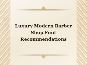 Best Luxury Modern Barber Shop Font Recommendations for Premium Branding