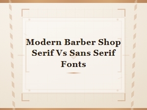 Modern Barber Shop Fonts: Serif vs Sans Serif Explained