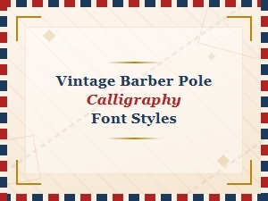 Vintage Barber Pole Calligraphy Font Styles